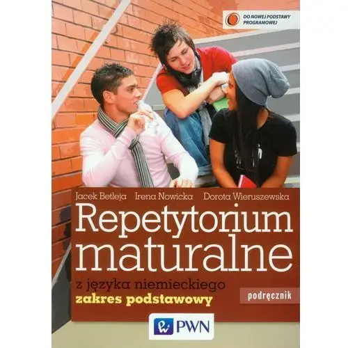 Repetytorium maturalne z języka niemieckiego. zakres podstawowy Pwn szkolny