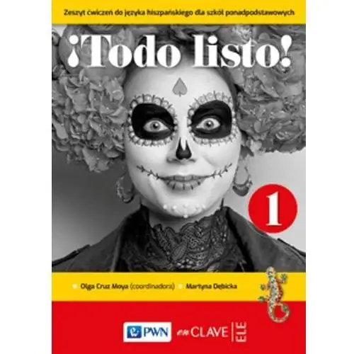 Pwn !todo listo! 1. zeszyt ćwiczeń do języka hiszpańskiego dla szkół ponadpodstawowych