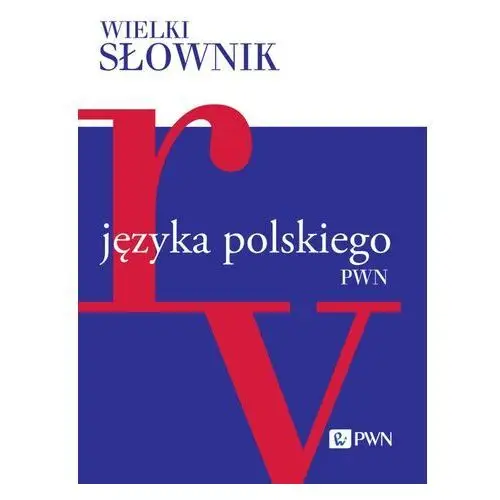 Pwn Wielki słownik języka polskiego. r-v