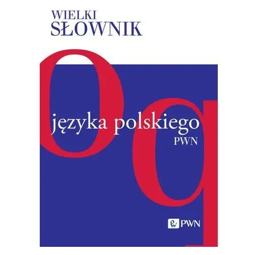 Wielki słownik języka polskiego. tom 3. o-q