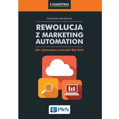 Rewolucja z Marketing Automation - Grzegorz Błażewicz,100KS (5825248)