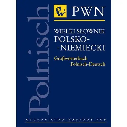 Pwn wydawnictwo Wielki słownik polsko-niemiecki