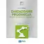 Zarządzanie produkcją. produkt, technologia, organizacja Pwn Sklep on-line