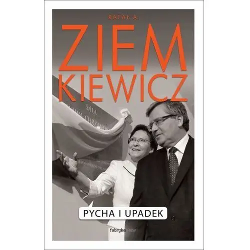 Pycha i upadek - Rafał Ziemkiewicz (EPUB)