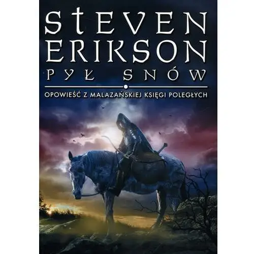 Pył snów. Opowieści z Malazańskiej Księgi Poległych. Tom 9 Steven Erikson