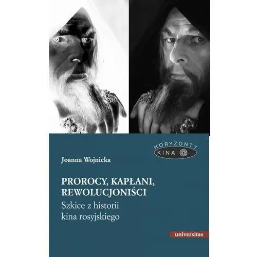 Pytania o miejsce. Prorocy, kapłani, rewolucjoniści. Szkice z historii kina rosyjskiego