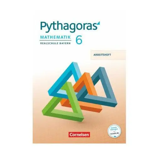 Pythagoras 6. Jahrgangsstufe - Realschule Bayern - Arbeitsheft mit eingelegten Lösungen