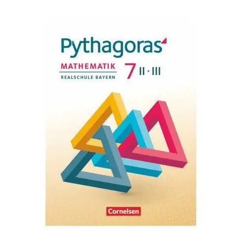 Pythagoras 7. Jahrgangsstufe - Realschule Bayern (WPF II/III) - Schülerbuch