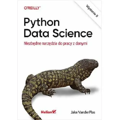 Python Data Science. Niezbędne narzędzia do pracy z danymi