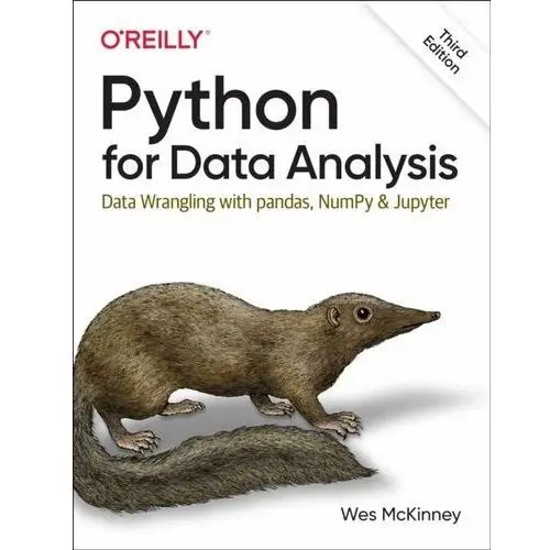 Python for Data Analysis 3e: Data Wrangling with pandas, NumPy, and Jupyter