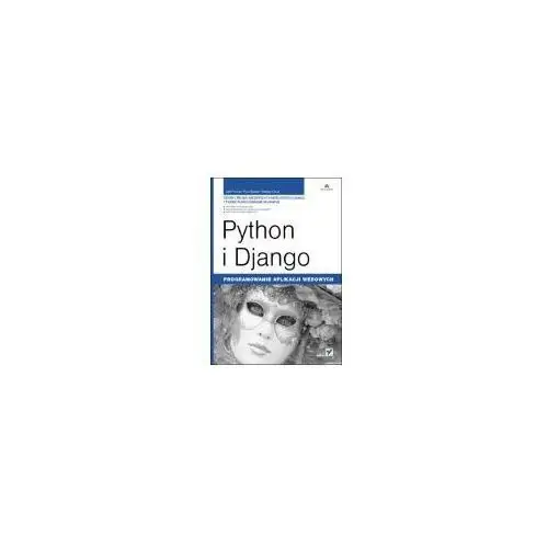 Python i Django. Programowanie aplikacji webowych