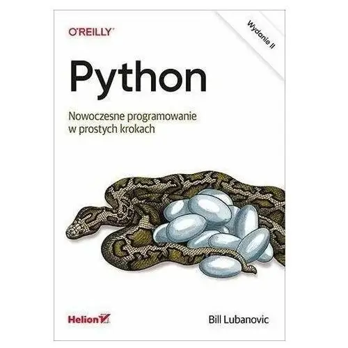 Python. Nowoczesne programowanie w prostych.. Thomas Brunstrm, Thorbjrn Christoffersen, Edyta S