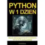 Python w 1 dzień. Nauka programowania w Pythonie w 24 godziny od A do Z Sklep on-line