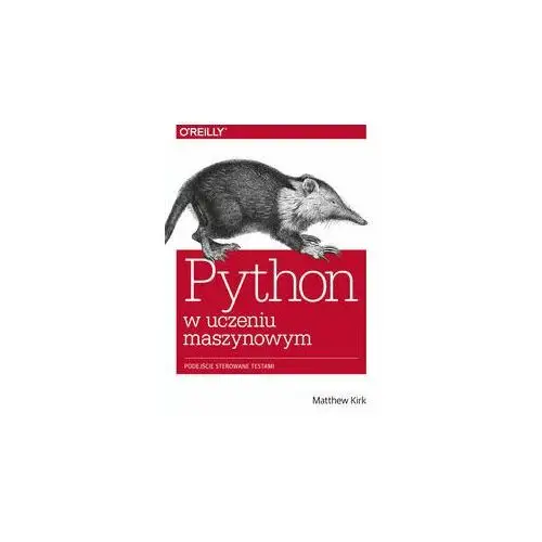 Python w uczeniu maszynowym. Podejście sterowane testami