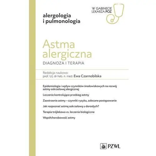 Pzwl Astma alergiczna. diagnoza i terapia. w gabinecie lekarza poz. alergologia i pneumonologia