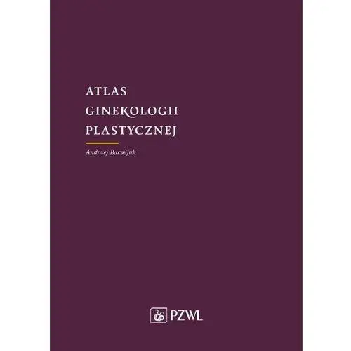 Atlas ginekologii plastycznej Pzwl