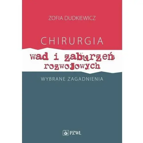 Chirurgia wad i zaburzeń rozwojowych wybrane zagadnienia, AZ#68130AE8EB/DL-ebwm/mobi