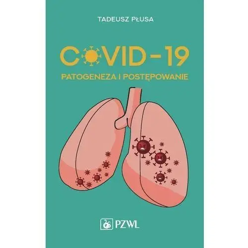 Pzwl Covid-19 patogeneza i postępowanie