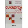 Pzwl Cukrzyca typu 2 przewodnik dla chorych Sklep on-line