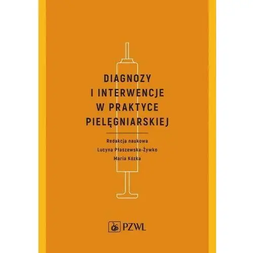 Pzwl Diagnozy i interwencje w praktyce pielęgniarskiej