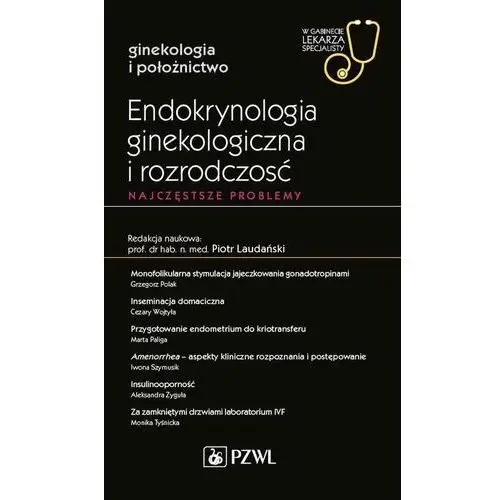 Pzwl Endokrynologia ginekologiczna i rozrodczość. najczęstsze problemy