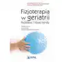 Fizjoterapia w geriatrii. podstawy i nowe trendy, AZ#081A47ECEB/DL-ebwm/mobi Sklep on-line