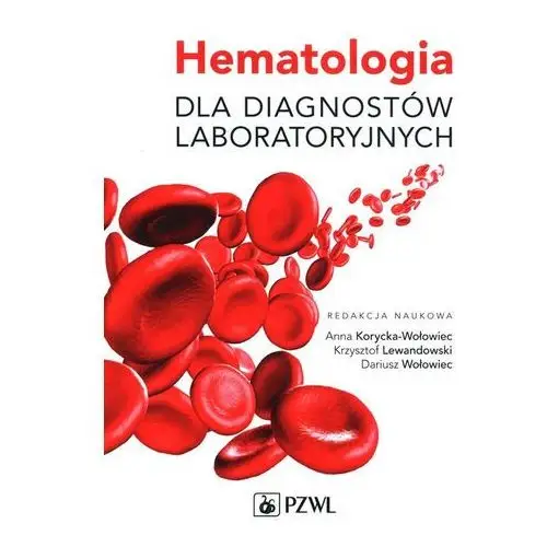 Hematologia dla diagnostów laboratoryjnych Pzwl