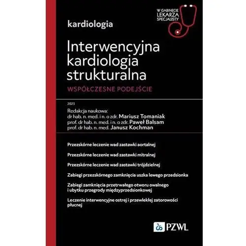 Interwencyjna kardiologia strukturalna. współczesne podejście. w gabinecie lekarza specjalisty. kardiologia Pzwl