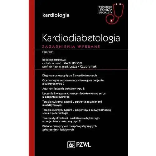 Kardiodiabetologia. zagadnienia wybrane. kardiologia. w gabinecie lekarza specjalisty Pzwl