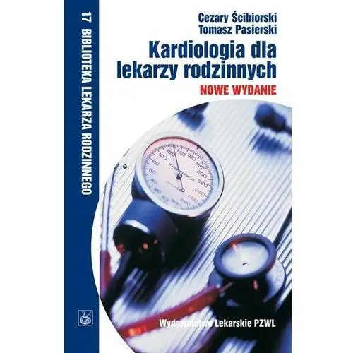 Kardiologia dla lekarzy rodzinnych Pzwl