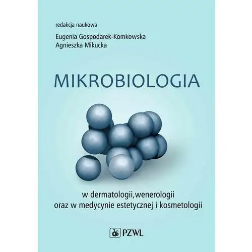 Mikrobiologia w dermatologii, wenerologii oraz w medycynie estetycznej i kosmetologii, AZ#37A71544EB/DL-ebwm/epub