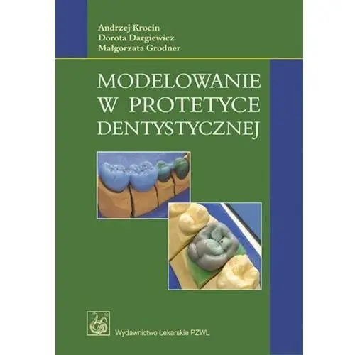 Pzwl Modelowanie w protetyce dentystycznej