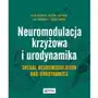 Neuromodulacja krzyżowa i Urodynamika Sacral Neuromodulation and Urodynamics Sklep on-line