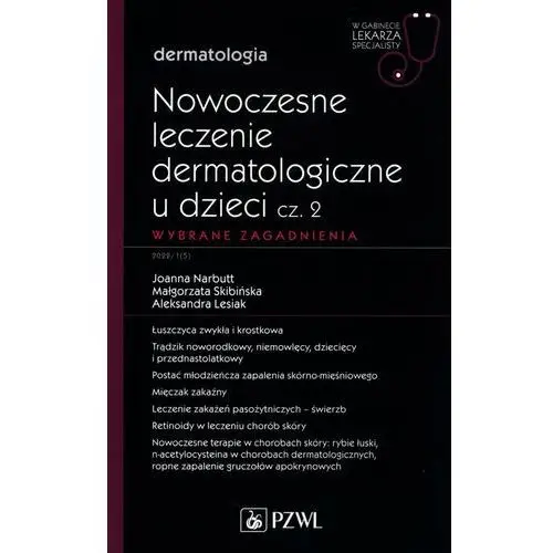 Pzwl Nowoczesne leczenie dermatologiczne u dzieci część 2 wybrane zagadnienia