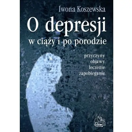 O depresji w ciąży i po porodzie