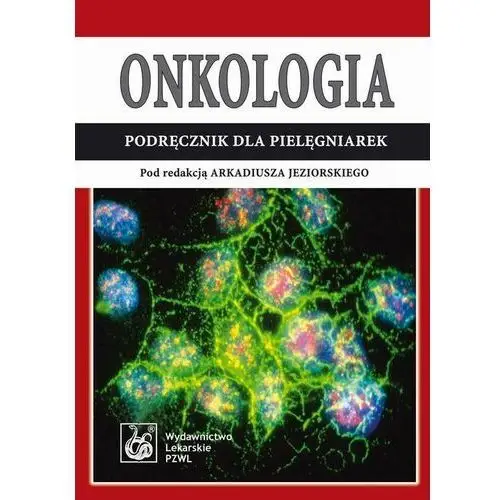 Onkologia. podręcznik dla pielęgniarek, AZ#0909D79BEB/DL-ebwm/mobi