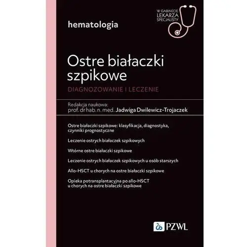 Pzwl Ostre białaczki szpikowe. diagnozowane i leczenie