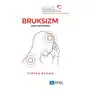 Pzwl Pacjent w gabinecie stomatologicznym. bruksizm i jego powikłania Sklep on-line