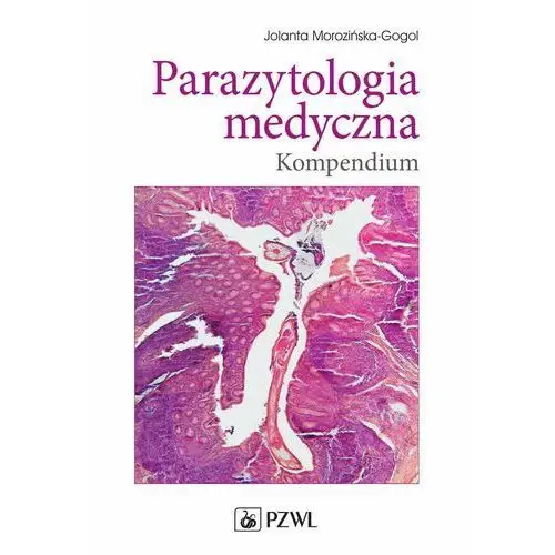 Parazytologia medyczna. kompendium Pzwl