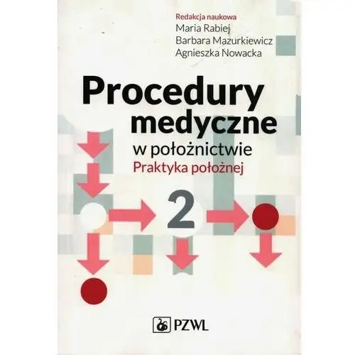 Procedury medyczne w położnictwie. praktyka położnej. tom 2, AZ#C8BB3643EB/DL-ebwm/epub