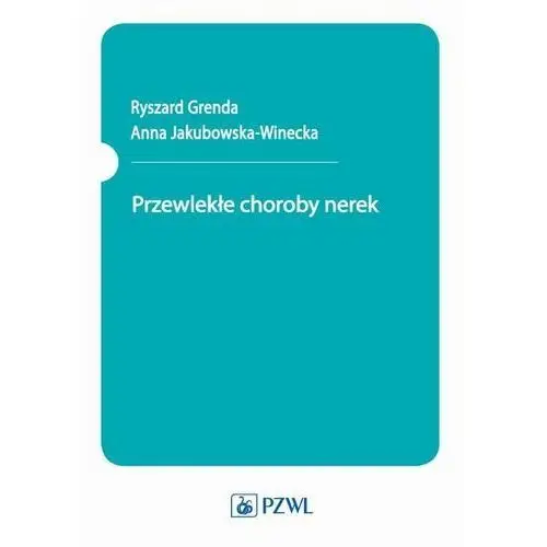 Pzwl Przewlekłe choroby nerek