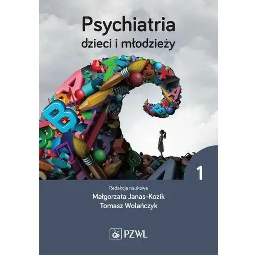Pzwl Psychiatria dzieci i młodzieży. tom 1