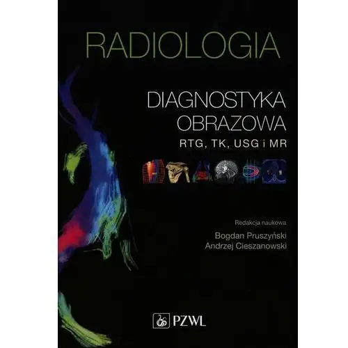 Pzwl Radiologia diagnostyka obrazowa rtg tk usg i mr