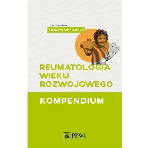 Pzwl Reumatologia wieku rozwojowego. kompendium