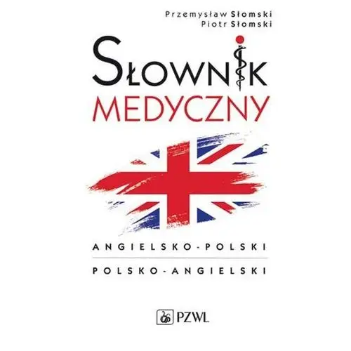 Słownik medyczny angielsko-polski polsko-angielski - słomski przemysław, słomski piotr Pzwl
