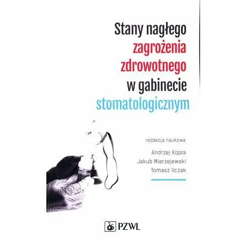 Stany nagłego zagrożenia zdrowotnego w gabinecie stomatologicznym Pzwl