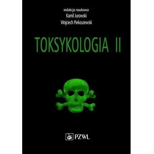 Toksykologia. tom 2. toksykologia szczegółowa i stosowana, AZ#4A9B41CFEB/DL-ebwm/epub