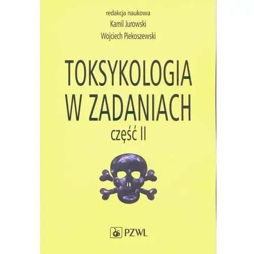 Toksykologia w zadaniach, cz. ii Pzwl