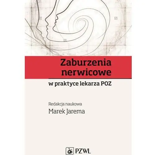 Zaburzenia nerwicowe w praktyce lekarza poz Pzwl