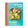 Quadrille Seriously good toast: over 70 recipes for the best ever toast Sklep on-line